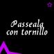   - Passeala con tornillo