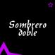   - Sombrero doble